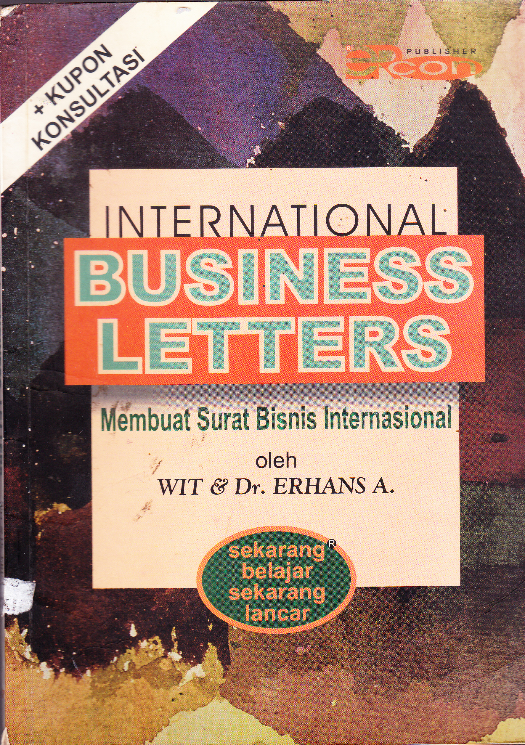 INTERNATIONAL BUSINESS LETTERS : MEMBUAT SURAT BISNIS INTERNASIONAL