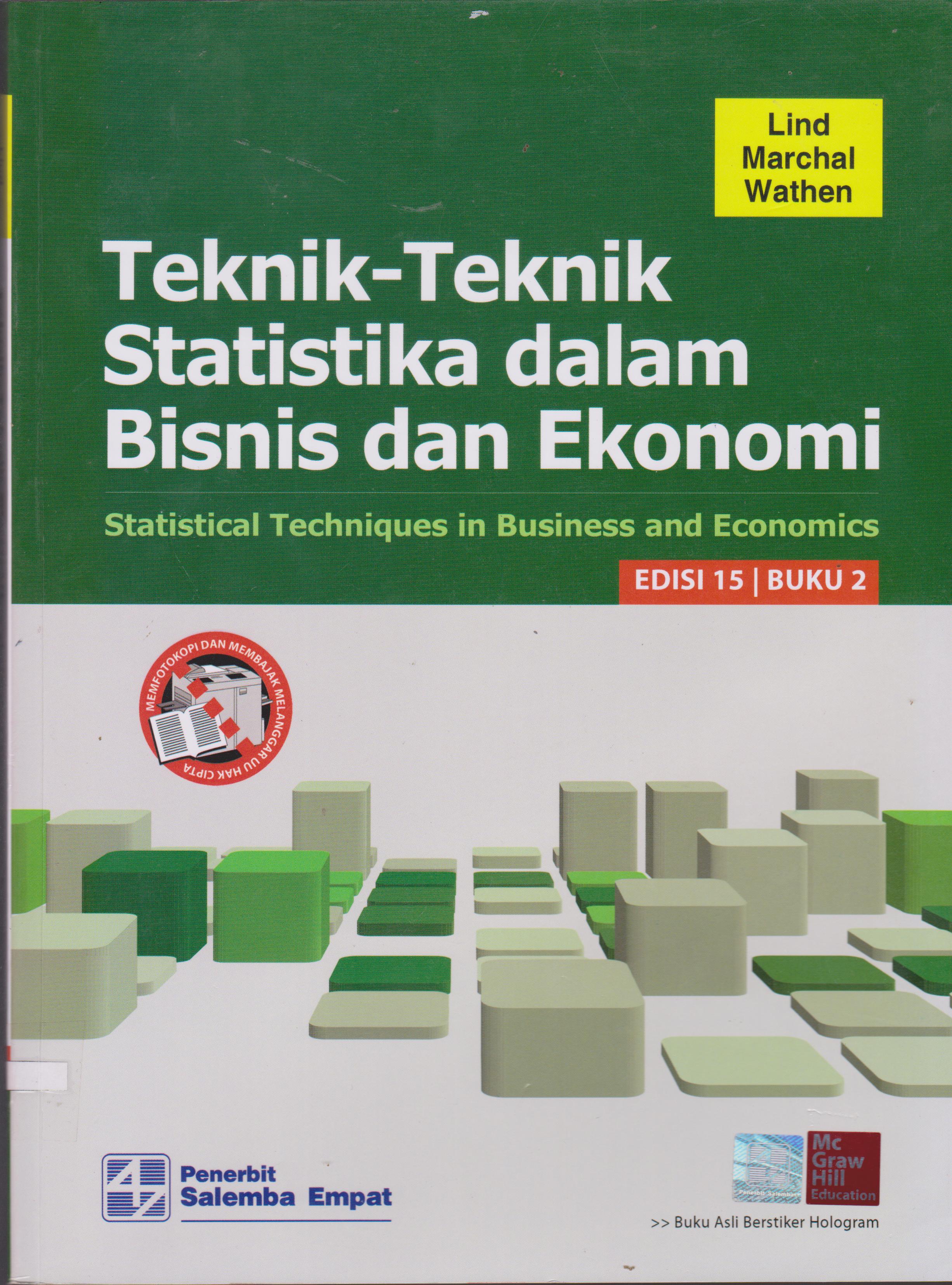 TEKNIS-TEKNIK STATISTIKA DALAM BISNIS DAN EKONOMI : STATISTICAL TECHNIQUES IN BUSINESS AND ECONOMICS : BUKU 2