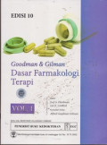 Goodman & Gilman Dasar Farmakologi Terapi = Goodman & Gilman's The Pharmacological Basis of Therapeutics, Volume 1