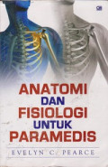 Anatomi & Fisiologi untuk Paramedis = Anatomy and Physiology for Nurses