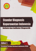 Standar Diagnosis Keperawatan Indonesia : definisi Dan Indikator Daignostik