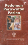 Pedoman Perawatan Pasien = Nursing Care of the sick: A guide for Nurses Working in Small Rural Hospital