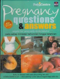 Pregnancy Quenstions & Answers = SEgala Hal Yang Perlu Anda Ketahui Pada Setiap Trimester Kehamilan Hingga Kelahiran
