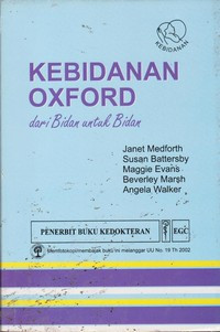 Kebidanan Oxford : dari Bidan untuk Bidan = Oxford Handbook of Midwifery