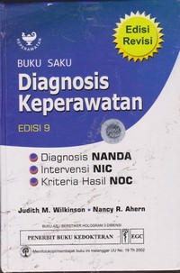 Buku saku Diagnosis Keperawatan : Diagnosis NANDA, Intervensi NIC, Kriteria hasil NOC = Prentice Hall Nursing Diagnosis Handbook : NANDA Diagnoses, NIC Interventions, NOC Outcomes