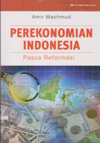 PEREKONOMIAN INDONESIA : PASCA REFORMASI