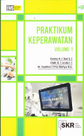 PRAKTIKUM KEPERAWATAN VOLUME 1