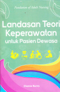 FUNDATION OF ADULT NURSING 
LANDASAN TEORI KEPERAWATAN UNTUK PASIEN DEWASA