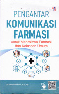 PENGANTAR KOMUNIKASI FARMASI 
Untuk Mahasiswa Farmasi Dan Kalangan Umum