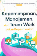 KEPEMIMPINAN MANAJEMEN DAN TEAM WORK DALAM KEPERAWATAN