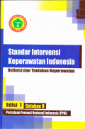 Standar Intervensi Keperawatan Indonesia : Devinisi dan Tindakan Keperawatan