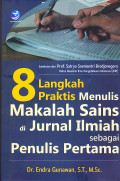 8 LANGKAH PRAKTIS MENULIS MAKALAH SAINS DI JURNAL ILMIAH SEBAGAI PENULIS PERTAMA
