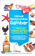 METOdE BERKOMUNIKASI DENGAN GAMBAR 
UNTUK MENSTIMULASI KEMAMPUAN BERBAHASA DAN BERKOMUNIKASI ANAK