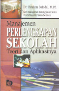 seri amanjemen peningkatan Mutu Pendidikan Berbasis Sekolah 
MANAJEMEN PERLENGKAPAN SEKOLAH TEORI DAN APLIKASINYA