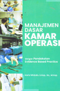 MANAJEMEN DASAR KAMAR OPERASI 
DENGAN PENDEKATAN EVIDENCE BASED PRACTICE