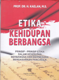 ETIKA KEHIDUPAN BERBANGSA :PRINSIP-PRINSIP ETIKA DALAM KEHIDUPAN BERBANGSA DAN BERNEGARA BERDASARKAN PANCASILA
