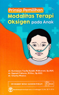 Prinsip Pemilihan Modalitas Terapi Oksigen pada Anak