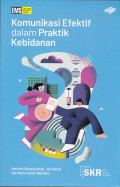 KOMUNIKASI EFEKTIF DALAM PRAKTIK KEBIDANAN