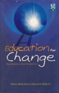 EDUCATION FOR CHANGE :PENDIDIKAN UNTUK PERUBAHAN