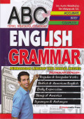 ABC ENGLISH GRAMMAR :PEMBAHASAN LENGKAP TATA BAHASA INGGRIS DILENGKAPI DENGAN :
1. REGULER & INREGULER VERBS 
2. BRTISH & AMERICAN ENGLISH 
3. DAILY EXPRESSION 
4. SLANG OF AMERICA 
5. SYNONYM & ANTHONYM