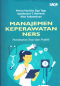 MANAJEMEN KEPERAWATAN NERS 
Pendekatan Teori dan Praktik