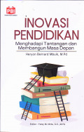 INOVASI PENDIDIKAN 
Menghadapi Tantangan dan Membangun Masa Depan