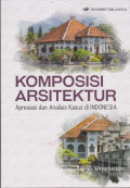 KOMPOSISI ARSITEKTUR :APRESIASI DAN ANALISIS KASUS DI INDONESIA