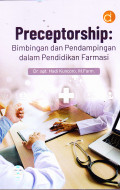 Preceptorship: Bimbingan dan Pendampingan dalam Pendidikan Farmasi