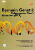 Buku Bermain Genetik dengan Polymerase Chain Reaction (PCR)