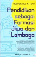 Pendidikan Sebagai Formasi Jiwa dan Lembaga
