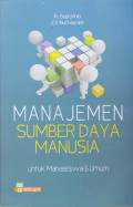 Manajamen Sumber Daya Manusia : Untuk Mahasiswa & Umum