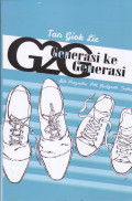 TAN GIOK LIE: GENERASI KE GENERASI
