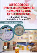 Metodologi Penelitian Farmasi Komunitas dan Eksperimental: Dilengkapi dengan Analisis Program SPSS