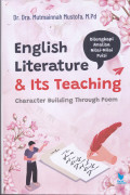 ENGLISH LITERATURE & ITS TEACHING : character Building Through Poem : diLengkapi analisa Nilai-Nilai Puisi