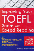 IMPROVING YOUR TOEFL : SCORE WITH SPEED READING