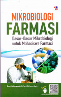 Mikrobiologi Farmasi : Dasar-Dasar Mikrobiologi untuk Mahasiswa Farmasi / Dewi Rahmawati