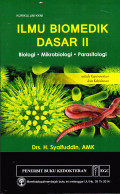 Ilmu Biomedik Dasar II
Biologi-Mikrobiologi-Parasitologi