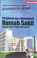 PERIZINANA DAN AKREDITASI RUMAH SAKIT : Sebuah kajian hukum kesehatan
