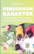 PENDIDIKAN KARAKTER:MENJAWAB TANTANGAN KRISIS MULTIDIMENSIONAL