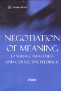 NEGOTIATION OF MEATING :LANGUANGE AWERENSES AND CORRECTIVE FEEDBACK