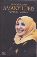 AUTOBIOGRAFI :AMANY LUBIS: NAMAKU HARAPAN