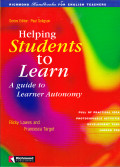 HELPING STUDENTS TO LEARN :
A GUIDE TO LEARNER AUTONOMY