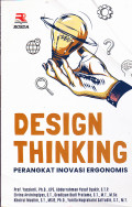 DESIGN THINKING 
Perangkat Inovasi Ergonomis