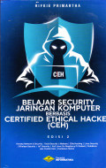 BELAJAR SECURITY JARINGAN KOMPUTER BERBASIS CERTIFIED ETHICAL HACKER (CEH)