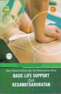 Buku Pedoman Bahan Ajar dan Keterampilan Klinis Basic Life Support dan Kegawatdaruratan