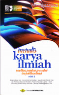 MENULIS KARYA ILMIAH :PENELITIAN, PENULISAN, PRESNTASI DAN PUBLIKASI ILMIAH