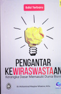 PENGANTAR KEWIRASWASTAAN :KERANGKA DASAR MEMASUKI DUNIS BISNIS