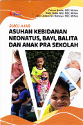 Buku ajar asuhan kebidanan neonatus, bayi, balita dan anak pra sekolah
