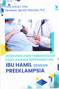 INTERVENSI NON FARMAKOLOGI PADA ASUHAN KEPERAWATAN IBU HAMIL DENGAN PREEKLAMPSIA