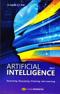 ARTIFICIAL INTELLIGENCE :
SEARCHING, REASONING, PLANNING DAN LEARNING